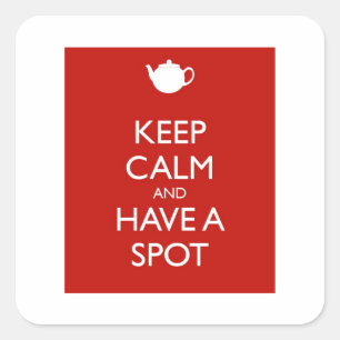 Keep Calm Spot of Tea Square Sticker