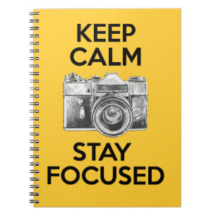 Keep Calm Stay Focused Notebook