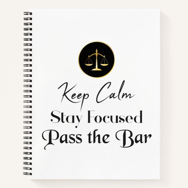 Keep Calm. Stay Focused. Pass The Bar Exam. Notebook (Front)