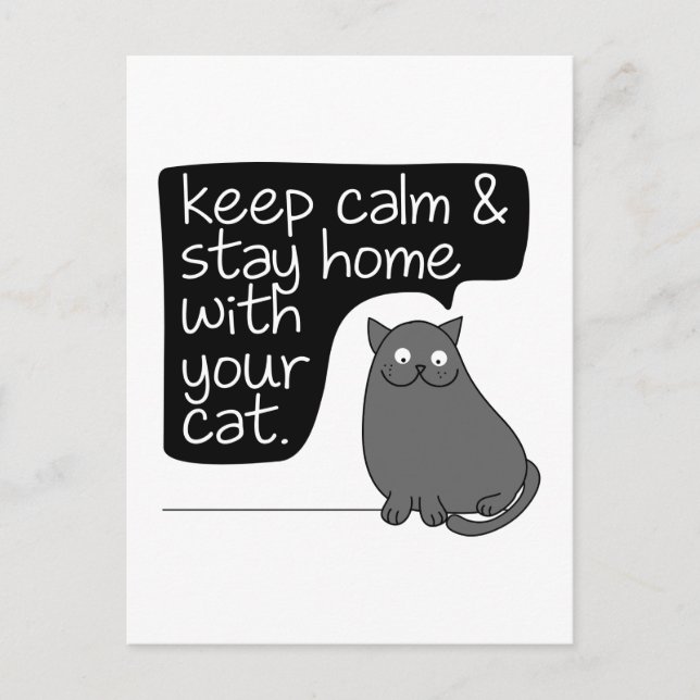 Keep Calm & Stay Home With Your Cat Postcard (Front)