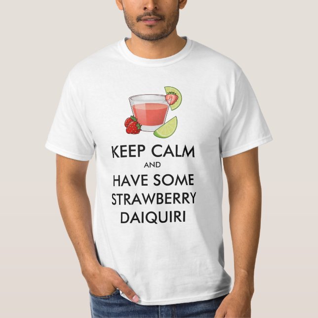 Keep Calm - Strawberry Daiquiri T-Shirt (Front)