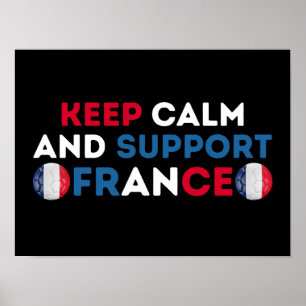 Keep Calm & Support France Football National Team Poster