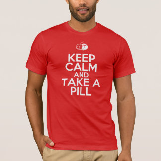 Keep Calm & Take a Pill (of Diazepam) T-Shirt