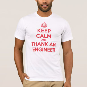 Keep Calm Thank Engineer T-Shirt