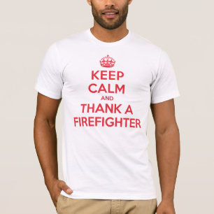 Keep Calm Thank Firefighter T-Shirt
