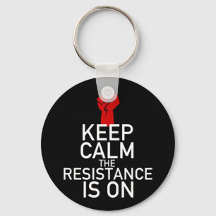 Keep Calm the Resistance is On Key Ring