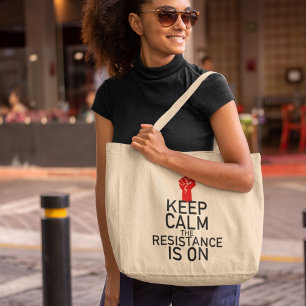 Keep Calm the Resistance is On Large Tote Bag