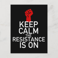 Keep Calm the Resistance is On