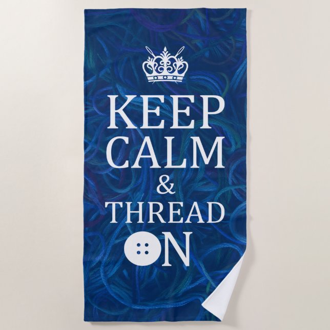 Keep Calm Thread On Embroidery Crafts Dark Beach Towel (Front)