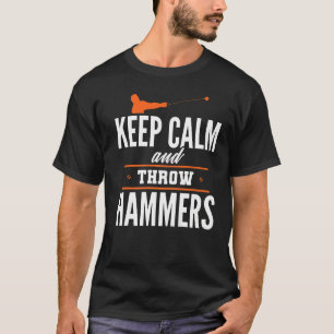 Keep Calm Throw Hammer Throwing Thrower Track Fiel T-Shirt