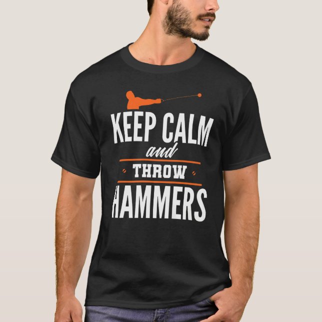 Keep Calm Throw Hammer Throwing Thrower Track Fiel T-Shirt (Front)