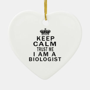 Keep Calm Trust Me I Am A Biologist Ceramic Tree Decoration