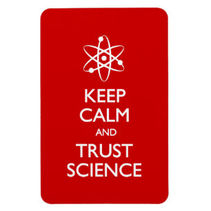 Keep Calm Trust Science  Magnet