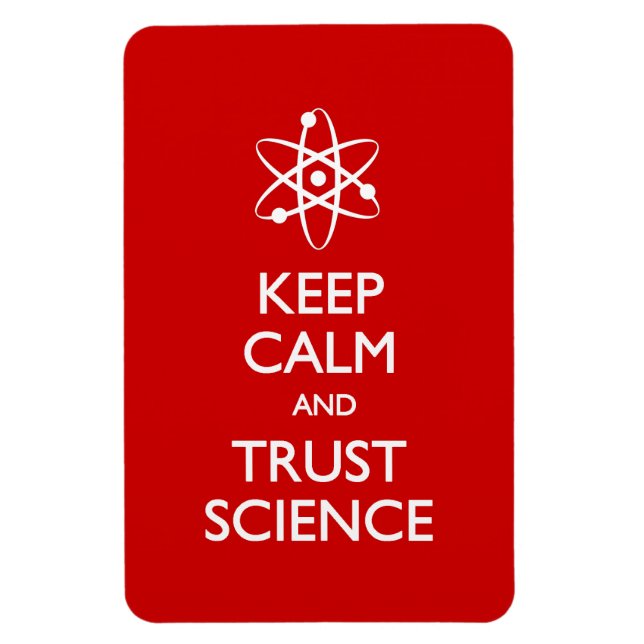 Keep Calm Trust Science  Magnet (Vertical)