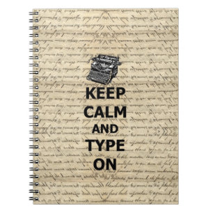 Keep calm & type on notebook