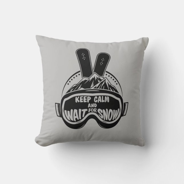 Keep calm wait for snow Snowboarding Cushion (Front)