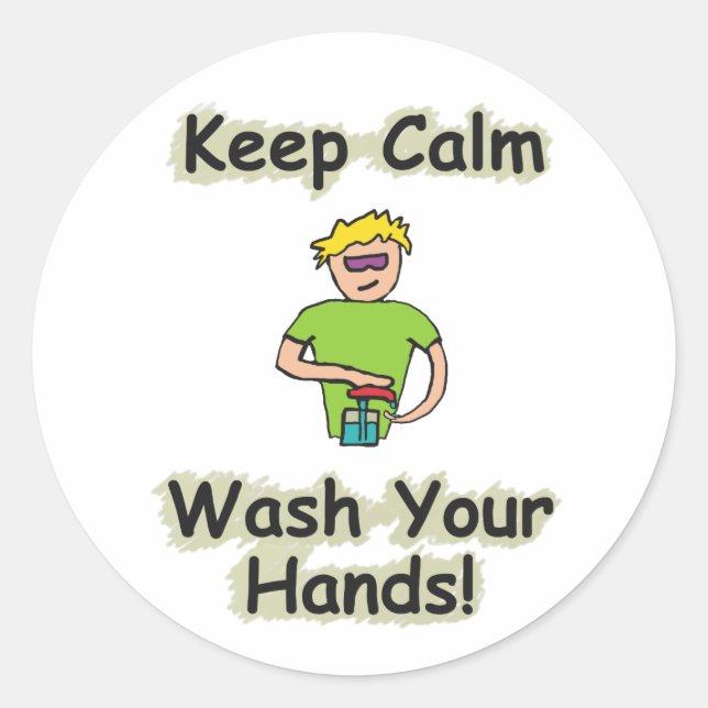 Keep Calm Wash Your Hands Classic Round Sticker (Front)