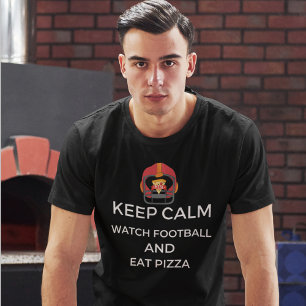 Keep Calm Watch Football-Football and Pizza T-Shirt