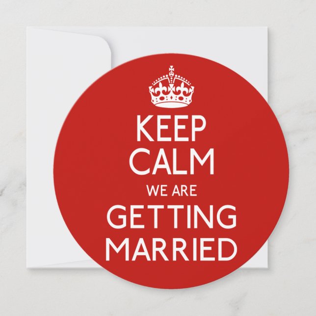 Keep Calm We Are Getting Married - Wedding Invitation (Front)