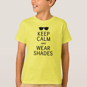 Keep Calm & Wear Shades shirt - choose style