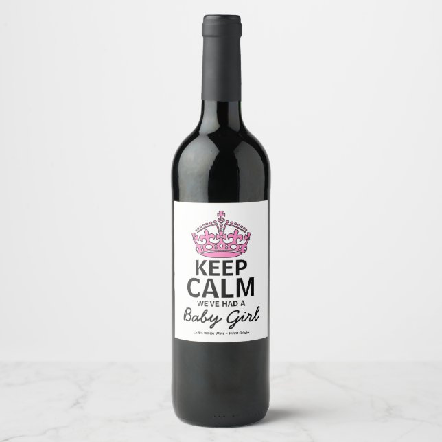 Keep Calm We've Had A Baby Girl, Baby Announcement Wine Label (Front)