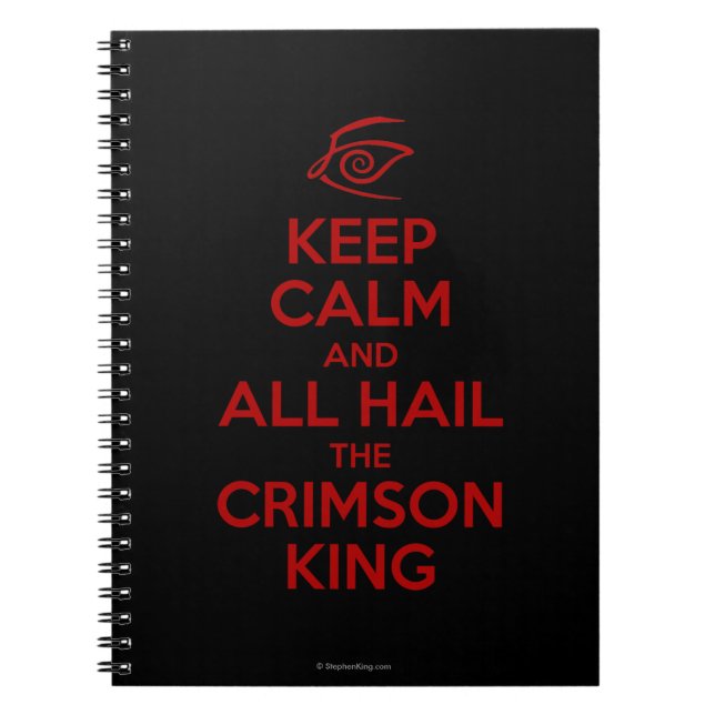 Keep Calm with the Crimson King Spiral Notebook (Front)