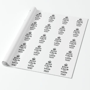 Keep Calm with Your Text Wrapping Paper