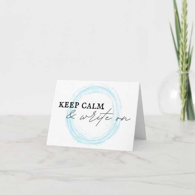 Keep Calm & Write On Note Card (Front)