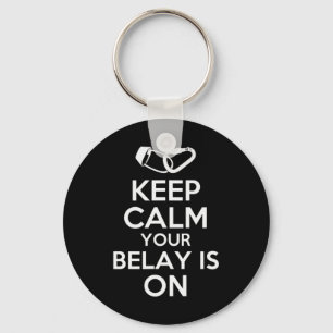 Keep Calm Your Belay Is On  Cute Fun Rock Climbing Key Ring