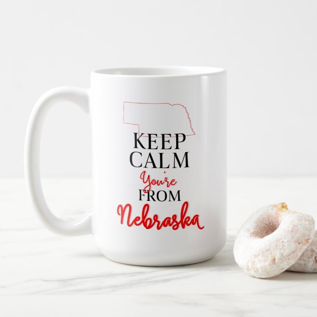 Keep Calm You're from Nebraska Coffee Mug (With Donut)