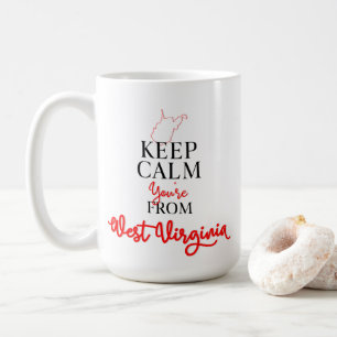 Keep Calm You're from West Virginia Coffee Mug