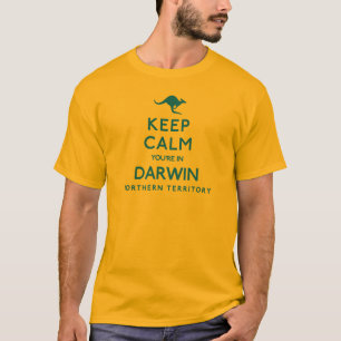 Keep Calm You're in Darwin Northern Territory T-Shirt