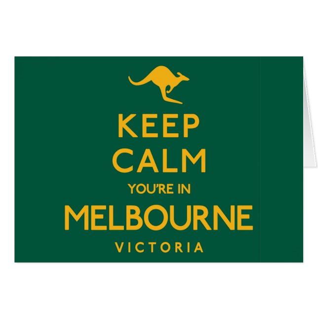 Keep Calm You're in Melbourne! (Front Horizontal)