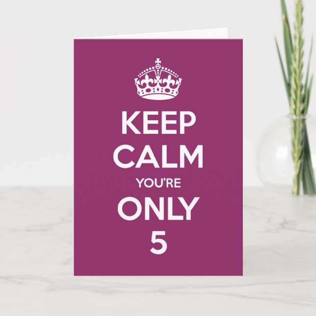 Keep Calm You're Only 5 Birthday Card - Purple (Front)