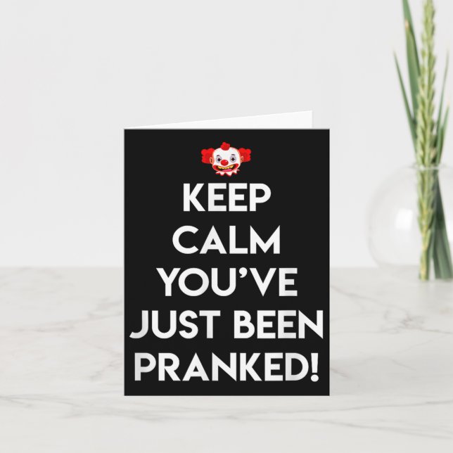 Keep Calm Youve Just Been Pranked April Fool, Witz Card (Front)