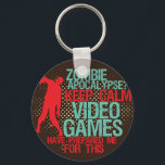 Keep Calm Zombie Apocalypse Funny Gamers Keychain<br><div class="desc">A cool and funny grunge halftone keychain for geeks and gamers. Zombie apocalypse? Keep calm. Video games have prepared me for this. Looks like years of gaming and fighting virtual zombies hasn't go to waste at all. A great gift for your nerdy friends.</div>