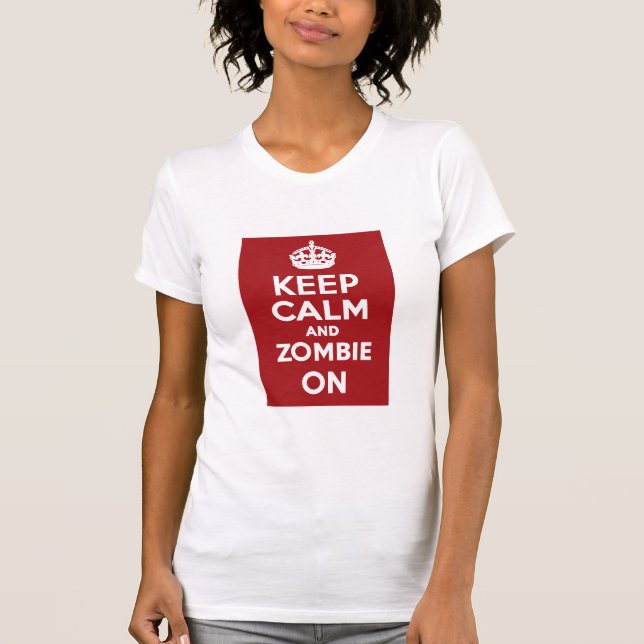 Keep Calm Zombie On T-Shirt (Front)