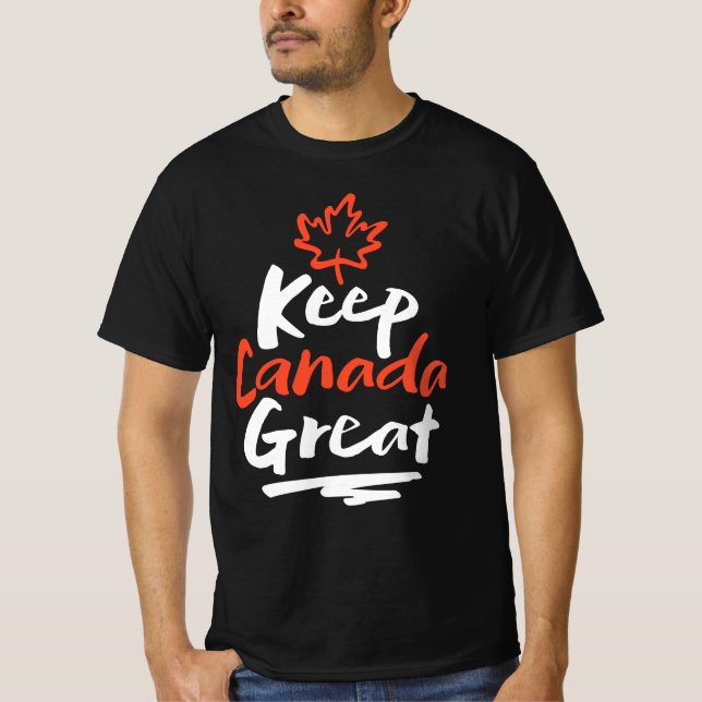 Keep CANADA Great!  Canadian Maple Leaf Make Again T-Shirt (Front)