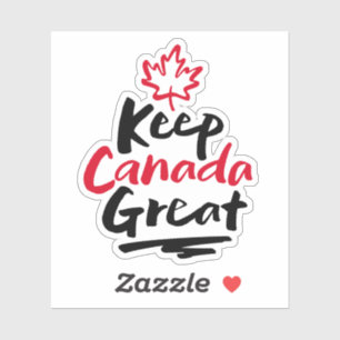 Keep Canada Great is not for sale Patriotic Proud