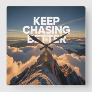 Keep Chasing Better Square Wall Clock