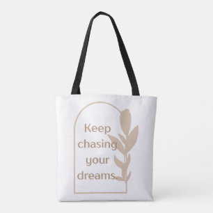 'Keep Chasing Your Dreams' Minimalist Botanical Tote Bag