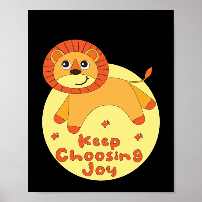 Keep choosing joy Kawaii lion jumping yellow orang Poster (Front)
