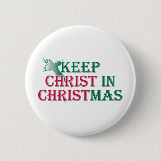 Keep Christ in Christmas - cross 6 Cm Round Badge (Front)