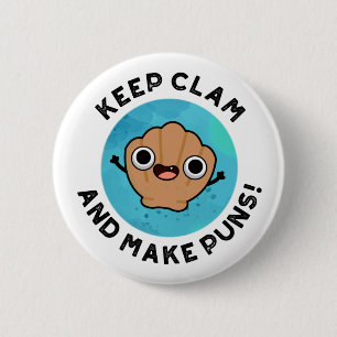Keep Clam And Make Puns Cute Shell Pun 6 Cm Round Badge