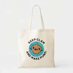 Keep Clam And Make Puns Funny Shell Pun Tote Bag