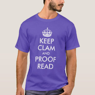 Keep Clam and Proof Read T-Shirt