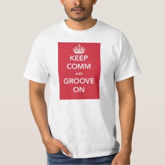 Keep COMM & Groove On T-Shirt
