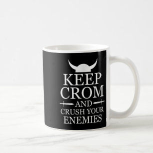 Keep Crom And Crush Your Enemies Motivational Barb Coffee Mug