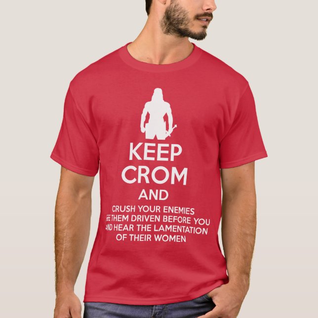 Keep Crom and Crush Your Enemies T-Shirt (Front)