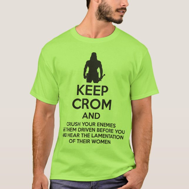 Keep Crom and Crush Your Enemies T-Shirt (Front)